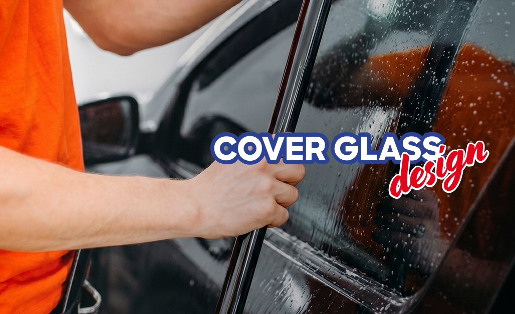 Vitre teinté – Cover Glass Design